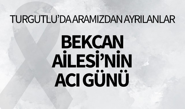 Bekcan Ailesi'nin Acı Günü