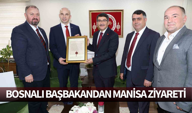 Bosnalı Başbakandan Manisa ziyareti