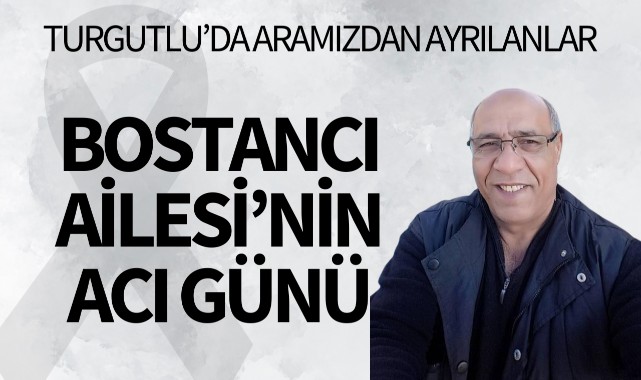 Bostancı Ailesi'nin Acı Günü