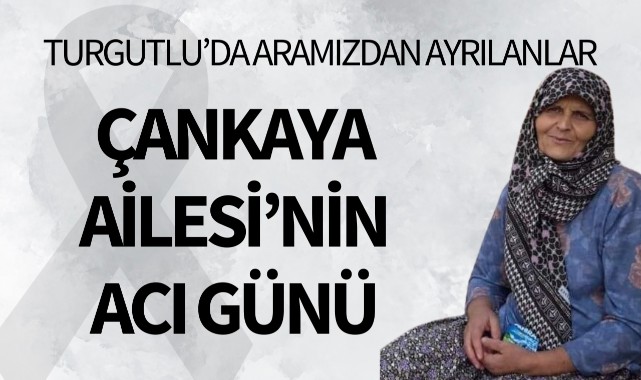 Çankaya Ailesi'nin Acı Günü