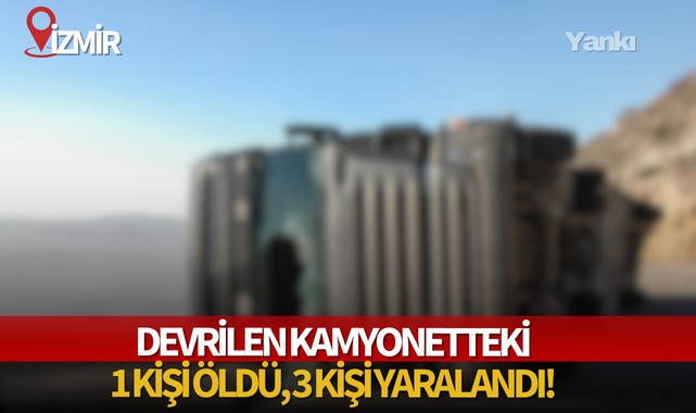 Devrilen kamyonetteki 1 kişi öldü, 3 kişi yaralandı!