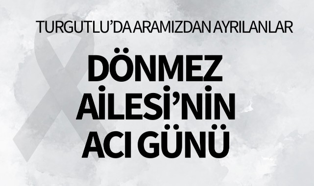 Dönmez Ailesi'nin Acı Günü