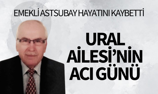 Emekli Astsubay hayatını kaybetti