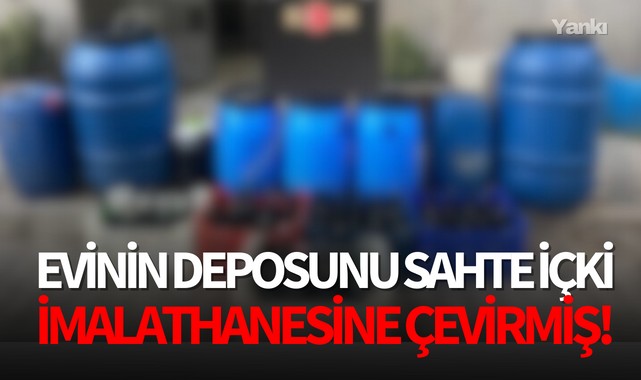 Evinin deposunu sahte içki imalathanesine çevirmiş!