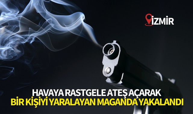 Havaya rastgele ateş açarak bir kişiyi yaralayan maganda yakalandı