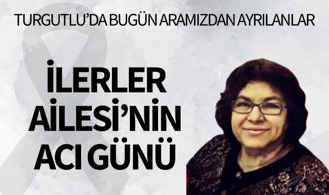 İlerler Ailesi'nin Acı Günü