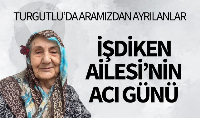 İşdiken Ailesi'nin Acı Günü