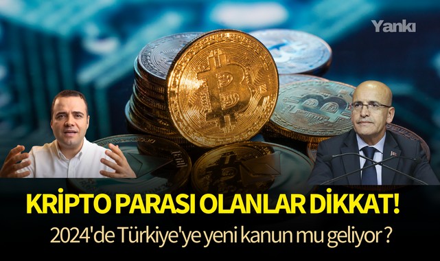 Kripto parası olanlar dikkat! 2024'de Türkiye'ye yeni kanun mu geliyor ?