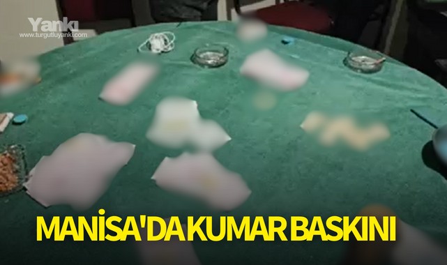 Manisa'da kumar baskını