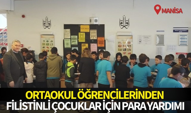 Manisa'da ortaokul öğrencilerinden Filistinli çocuklar için para yardımı