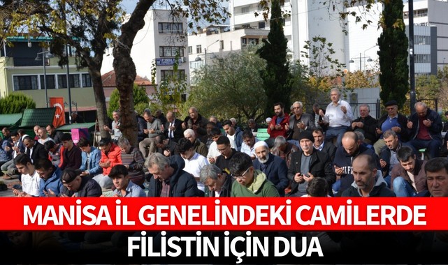 Manisa il genelindeki camilerde Filistin için dua