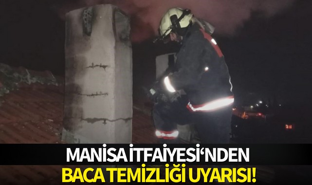Manisa İtfaiyesi'nden baca temizliği uyarısı!