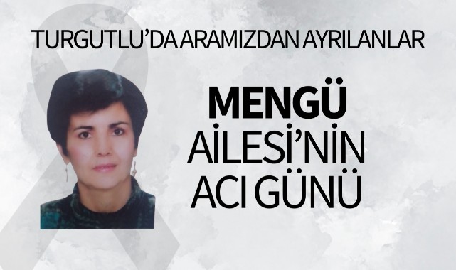 Mengü Ailesi'nin Acı Günü
