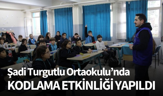 Şadi Turgutlu Ortaokulu'nda kodlama etkinliği yapıldı