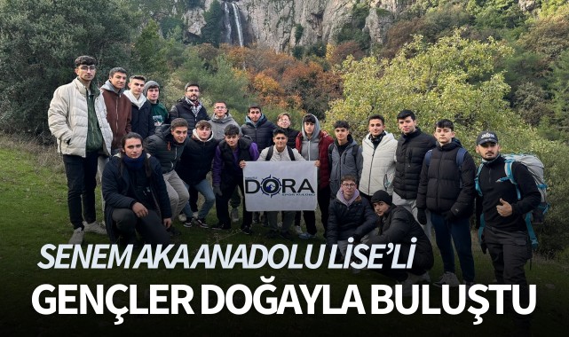 Senem Aka Anadolu Lise'li gençler doğayla buluştu