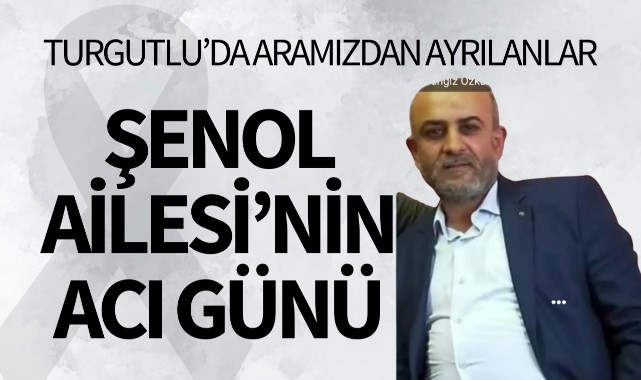 Şenol Ailesi'nin Acı Günü