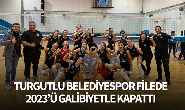Turgutlu Belediyespor Filede 2023’ü Galibiyetle Kapattı