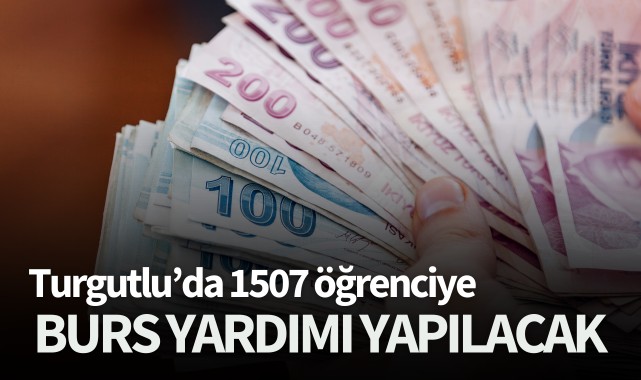 Turgutlu'da 1.507 öğrenciye burs yardımı yapılacak