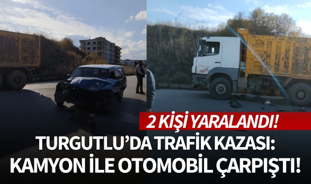 Turgutlu'da trafik kazası: 2 kişi yaralandı!