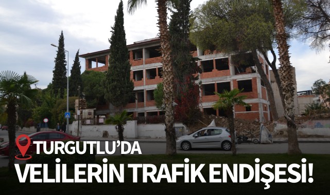 Turgutlu'da velilerin trafik endişesi!