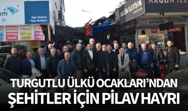 Turgutlu Ülkü Ocakları'ndan şehitler için pilav hayrı