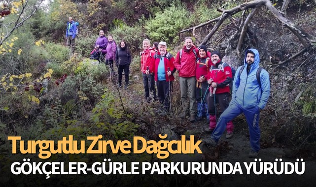 Turgutlu Zirve Dağcılık Gökçeler-Gürlü parkurunda yürüdü