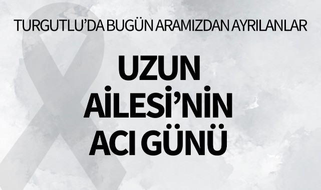 Uzun Ailesi'nin Acı Günü