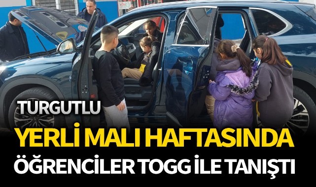 Yerli Malı Haftası'nda öğrenciler TOGG ile tanıştı