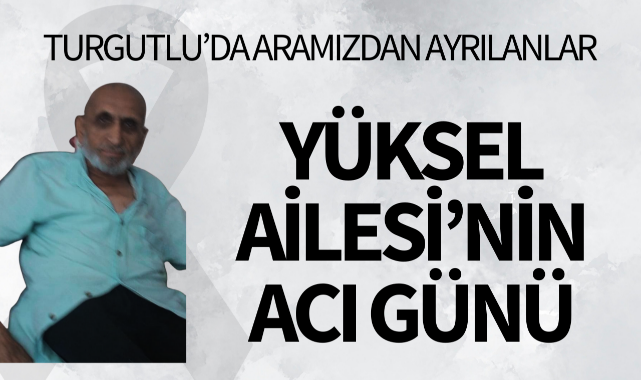 Yüksel Ailesi'nin Acı Günü