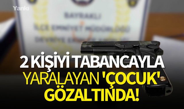 2 kişiyi tabancayla yaralayan 'çocuk' gözaltında!