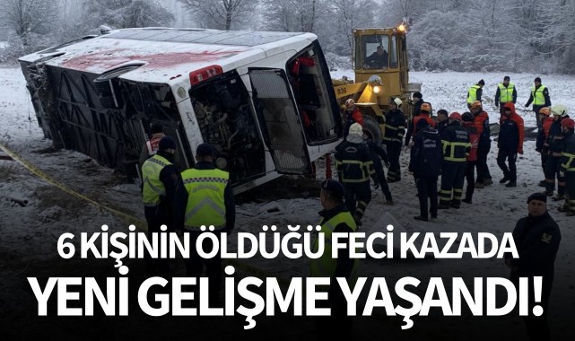 6 kişinin öldüğü feci kazada yeni gelişme yaşandı!