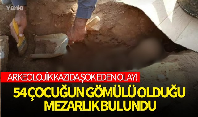 Arkeolojik kazıda şok eden olay! 54 çocuğun gömülü olduğu mezarlık bulundu