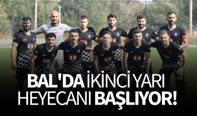 BAL'da ikinci yarı heyecanı başlıyor!
