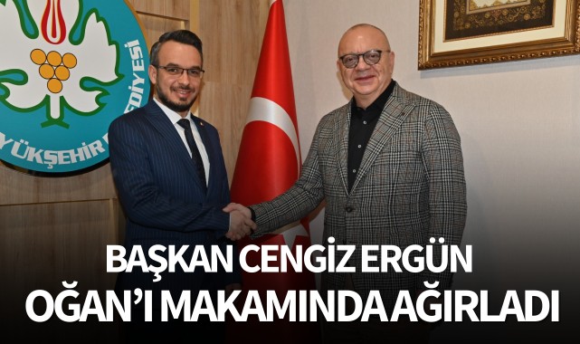 Başkan Ergün, Oğan'ı makamında ağırladı