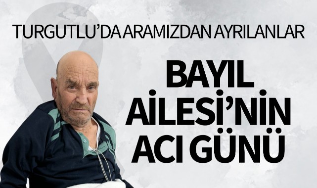 Bayıl Ailesi'nin Acı Günü