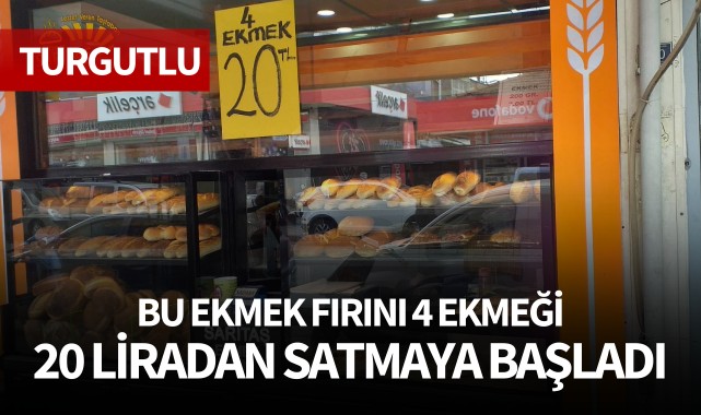 Bu fırın 4 ekmeği 20 liradan satmaya başladı