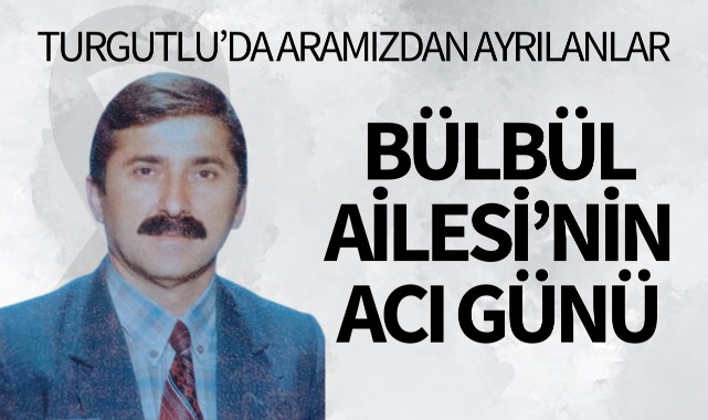 Bülbül Ailesi'nin Acı Günü