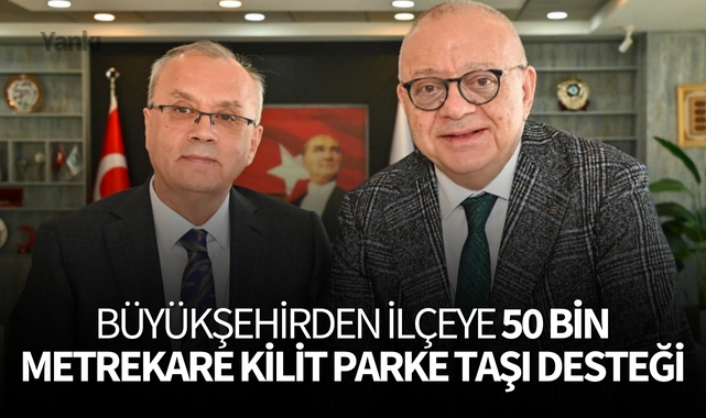 Büyükşehirden ilçeye 50 bin metrekare kilit parke taşı desteği