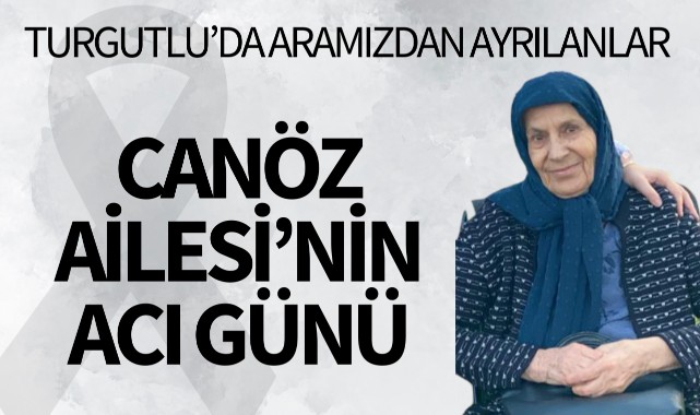 Canöz Ailesi'nin Acı Günü