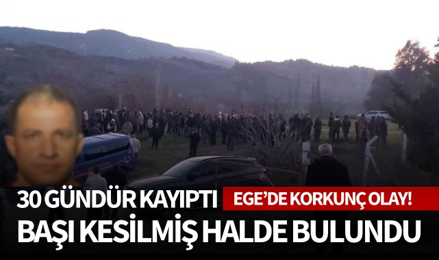 Ege'de korkunç olay! 30 gündür kayıptı...