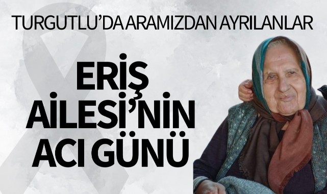 Eriş Ailesi'nin Acı Günü