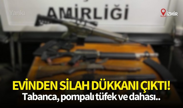 Evinden silah dükkanı çıktı! Tabanca, pompalı tüfek ve dahası..