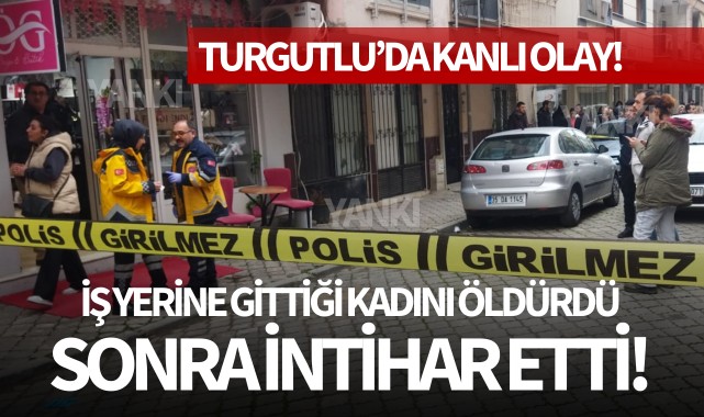 İş yerine gittiği kadını öldürdü sonra intihar etti