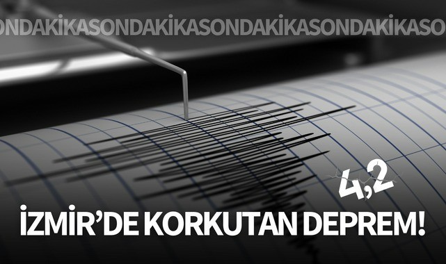 İzmir'de korkutan deprem!