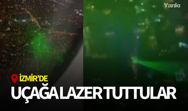 İzmir'de uçağa lazer tuttular!