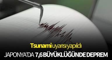Japonya 7.6 büyüklüğünde deprem: "Tsunami uyarısı yapıldı"