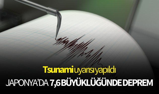 Japonya 7.6 büyüklüğünde deprem: "Tsunami uyarısı yapıldı"