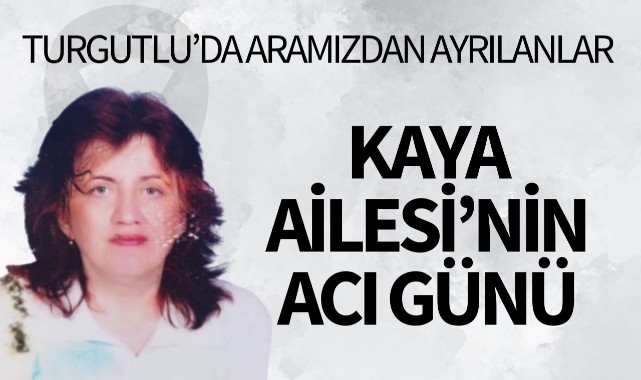 Kaya Ailesi'nin Acı Günü