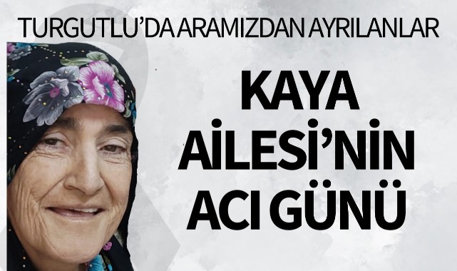 Kaya Ailesi'nin Acı Günü 