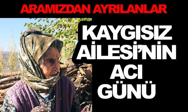 Kaygısız Ailesi'nin acı günü